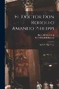 El Doctor Don Rodolfo Amando Philippi: Su Vida I Sus Obras