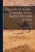 History Of Egypt, Chaldea, Syria, Babylonia And Assyria, Volume 1