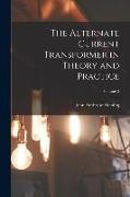 The Alternate Current Transformer in Theory and Practice, Volume 2