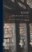 Logic: In Three Books, of Thought, of Investigation, and of Knowledge