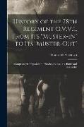 History of the 78th Regiment O.V.V.I., From Its "muster-in" to Its "muster-out", Comprising Its Organization, Marches, Campaigns, Battles and Skirmish