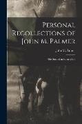Personal Recollections of John M. Palmer, The Story of an Earnest Life