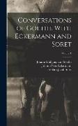 Conversations of Goethe With Eckermann and Soret, Volume 1