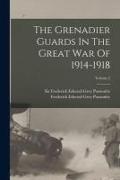 The Grenadier Guards In The Great War Of 1914-1918, Volume 2