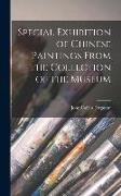 Special Exhibition of Chinese Paintings From the Collection of the Museum