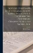 Notices Et Extraits De Divers Manuscrits Latins Pour Sevir À L'histoire Des Doctrines Grammaticales Au Moyen Âge