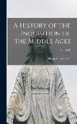 A History of the Inquisition of the Middle Ages, Volume II