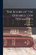 The Books of the Old and New Testaments