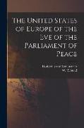 The United States of Europe of the Eve of the Parliament of Peace