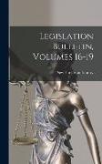 Legislation Bulletin, Volumes 16-19