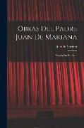 Obras Del Padre Juan De Mariana: Historia De España