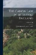 The Canon law in Mediæval England, an Examination of William Lyndwood's