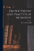 On the Theory and Practice of Midwifery