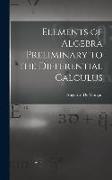 Elements of Algebra Preliminary to the Differential Calculus