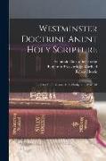 Westminster Doctrine Anent Holy Scripture: Tractates by Professors A. A. Hodge and Warfield