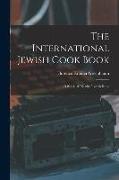 The International Jewish Cook Book, a Modern "kosher" Cook Book