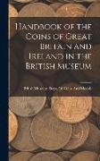 Handbook of the Coins of Great Britain and Ireland in the British Museum