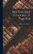 The Ancient Editions of Plautus