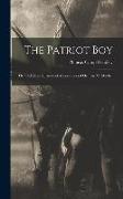 The Patriot Boy: Or, the Life and Career of Major-General Ormsby M. Mitchel