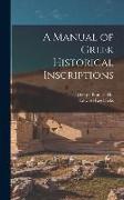 A Manual of Greek Historical Inscriptions