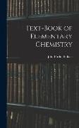 Text-book of Elementary Chemistry