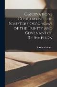 Observations Concerning the Scripture Oeconomy of the Trinity and Covenant of Redemption