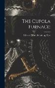 The Cupola Furnace