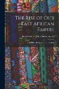 The Rise of Our East African Empire: Early Efforts in Nyasaland and Uganda