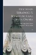 Doctoris seraphici S. Bonaventurae opera omnia: T.6