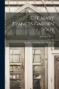 The Mary Frances Garden Book, or, Adventures Among the Garden People