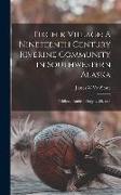 Tikchik Village: A Nineteenth Century Riverine Community in Southwestern Alaska: Fieldiana, Anthropology, v. 56, no.3