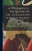 A Biography of the Signers of the Declaration of Independence: And of Washington and Patrick Henry. With an Appendix, Containing the Constitution of t