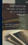 The Poetical Works of John and Charles Wesley: Hymns for Times of Trouble and Persecution. Hymns for the Public Thanksgiving-Day, 1746. Hymns for the