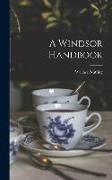 A Windsor Handbook