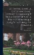 Le travail dans la Grèce ancienne, histoire economique de la Grèce depuis la période homérique jusqu'à la conquête romaine