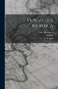 Venezuela Heróica: Cuadros Históricos