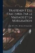 Traitement Des Fractures Par Le Massage Et La Mobilisation