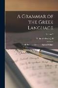 A Grammar of the Greek Language: Chiefly From the German of Raphael Kühner, Volume 2