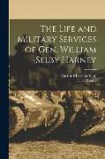 The Life and Military Services of Gen. William Selby Harney