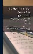 Les Mots Latins Dans Les Langues Brittoniques: (Gallois, Armoricain, Cornique), Phonetique Et Commentaire, Avec Une Introduction Sur La Romanization D