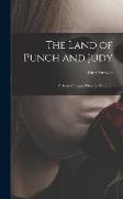 The Land of Punch and Judy: A Book of Puppet Plays for Children