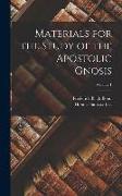 Materials for the Study of the Apostolic Gnosis, Volume 1