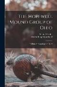 The Hopewell Mound Group of Ohio: Fieldiana Anthropology v.6, no. 5