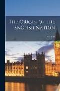 The Origin of the English Nation