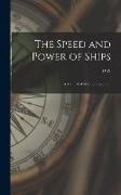 The Speed and Power of Ships, a Manual of Marine Propulsion