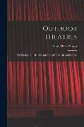 Outdoor Theatres: The Design, Construction and use of Open-air Auditoriums