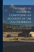 History of Pasadena, Comprising an Account of the Native Indian