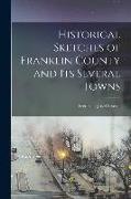 Historical Sketches of Franklin County and its Several Towns