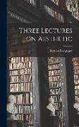 Three Lectures on Aesthetic