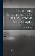 Traité des Substitutions et des Equations Algébriques